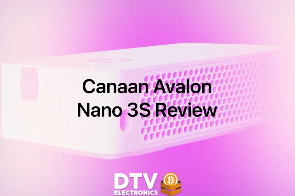 Canaan Avalon Nano 3S Review